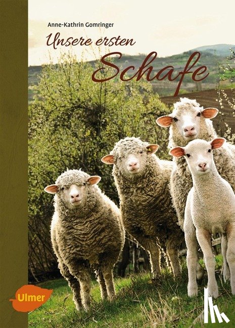 Gomringer, Anne-Kathrin - Unsere ersten Schafe