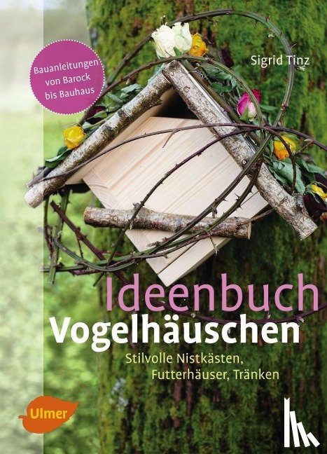 Tinz, Sigrid - Ideenbuch Vogelhäuschen
