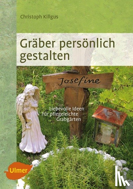 Killgus, Christoph, James, Christiane - Gräber persönlich gestalten