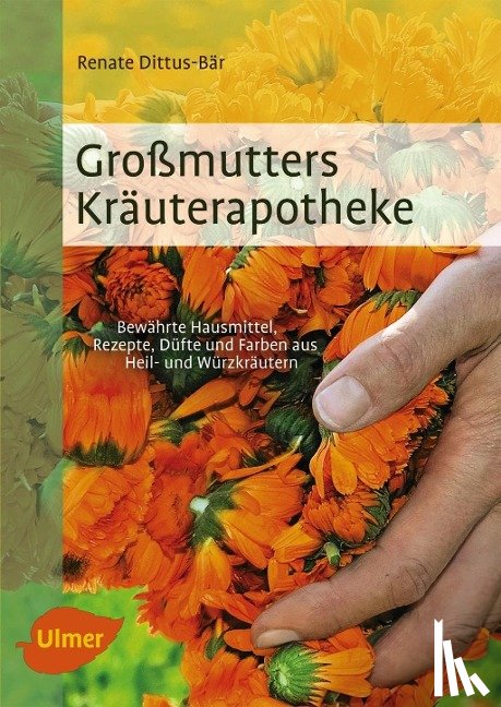 Dittus-Bär, Renate - Großmutters Kräuterapotheke
