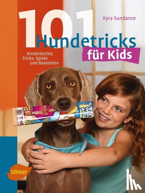Sundance, Kyra - 101 Hundetricks für Kids