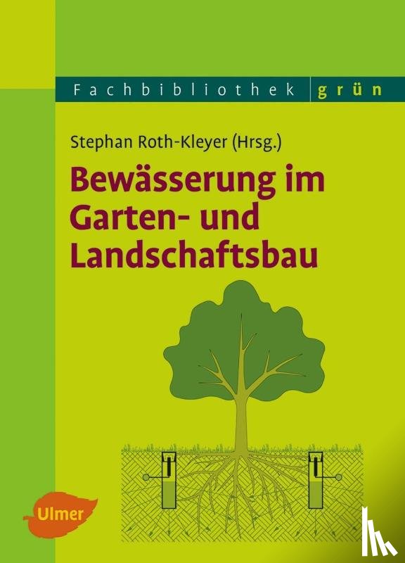 Roth-Kleyer, Stephan - Bewässerung im Garten- und Landschaftsbau