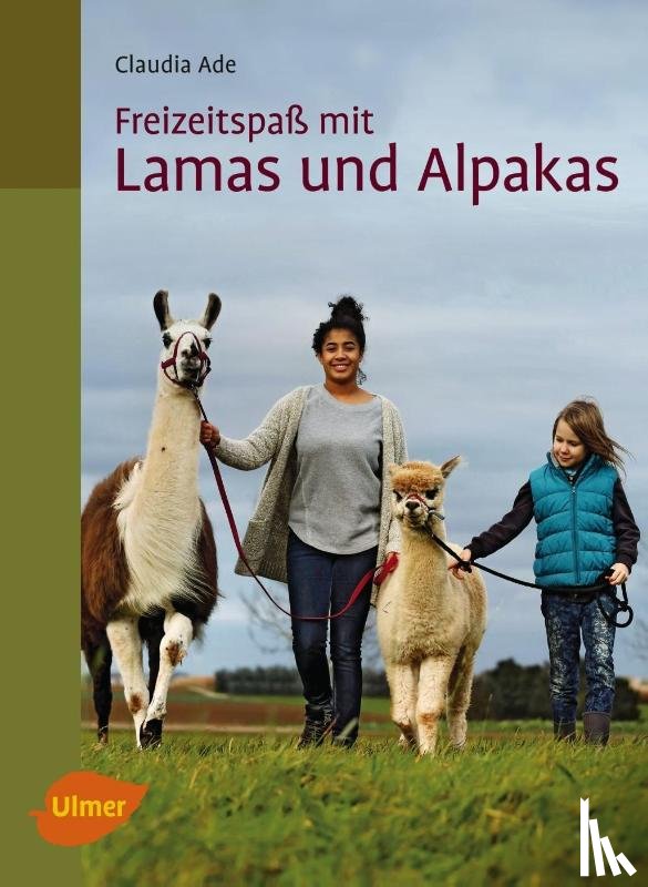 Ade, Claudia - Freizeitspaß mit Lamas und Alpakas
