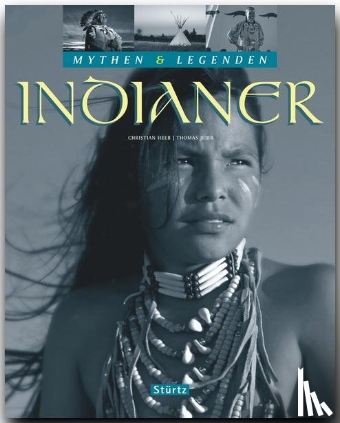 Jeier, Thomas - Mythen & Legenden: Indianer