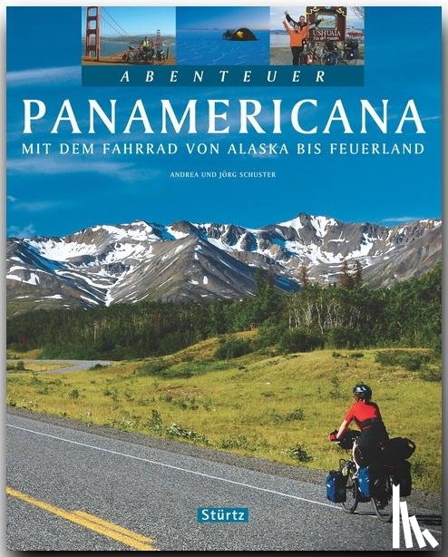 Schuster, Andrea, Schuster, Jörg - Abenteuer Panamericana