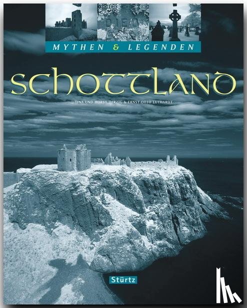 Luthardt, Ernst-Otto - Mythen & Legenden: Schottland