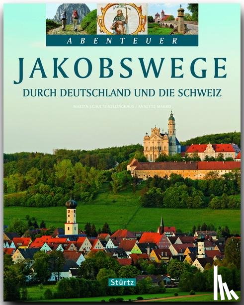 Mahro, Annette - Jakobswege durch Deutschland und die Schweiz