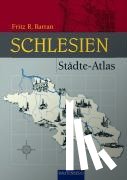 Barran, Fritz R. - Städte-Atlas Schlesien
