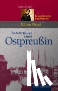 Miegel, Agnes - Spaziergänge einer Ostpreußin