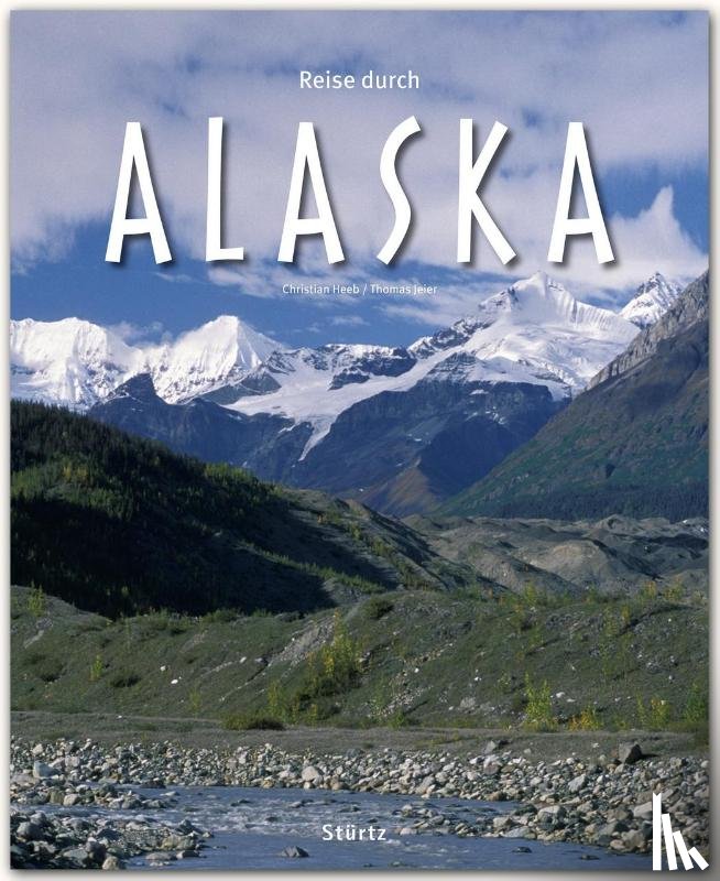 Jeier, Thomas - Reise durch Alaska