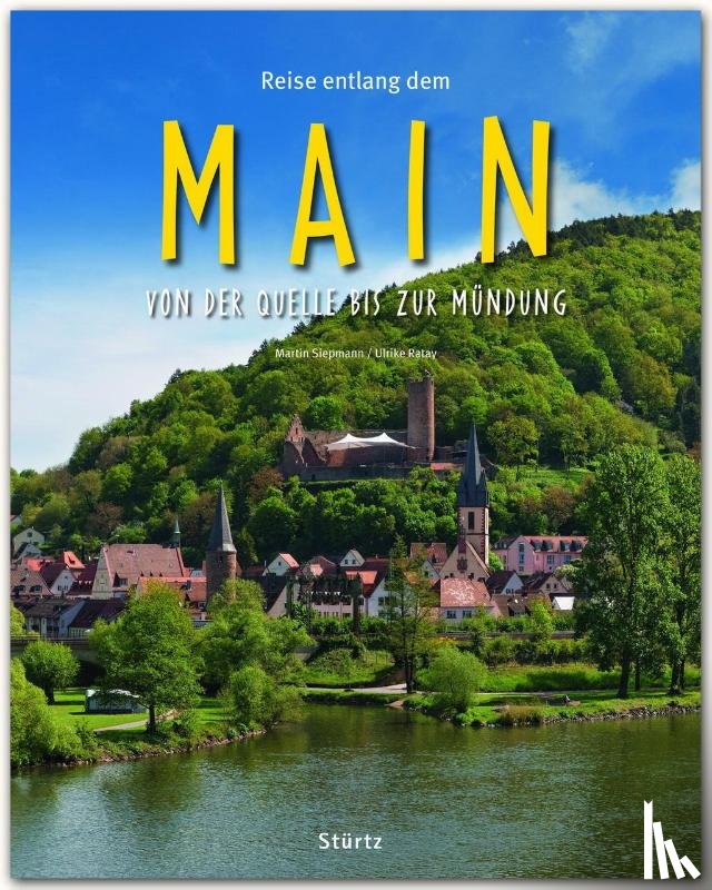 Ratay, Ulrike - Reise entlang dem Main - Von der Quelle bis zur Mündung