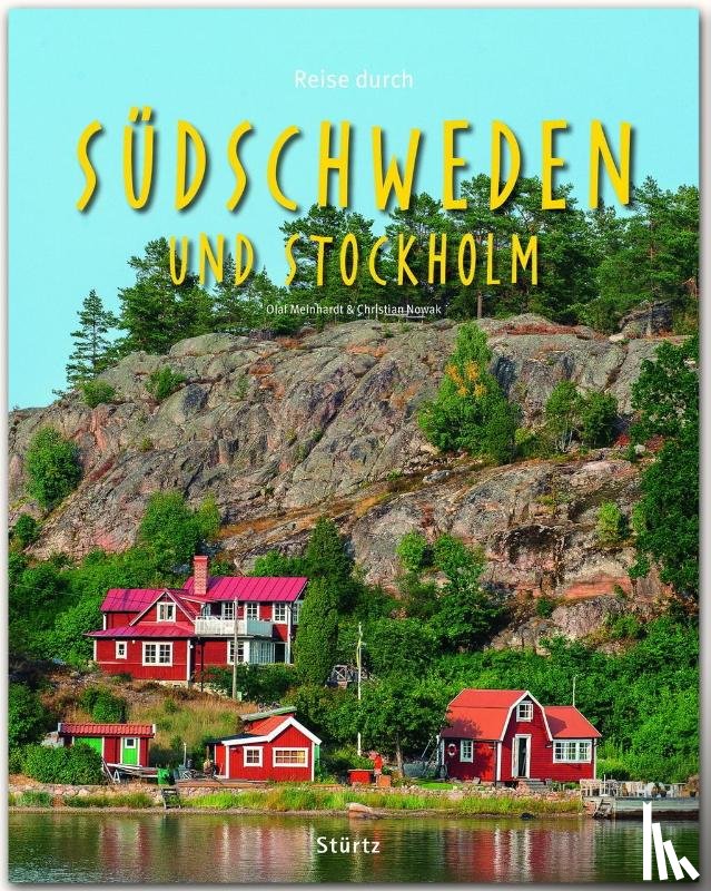 Nowak, Christian - Reise durch SÜDSCHWEDEN und STOCKHOLM