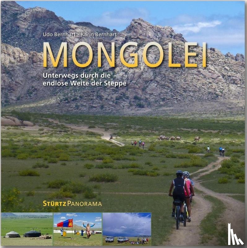 Bernhard, Karin - Mongolei - Unterwegs durch die endlose Weite der Steppe