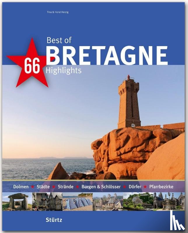 Herzig, Tina, Herzig, Horst - Best of BRETAGNE - 66 Highlights