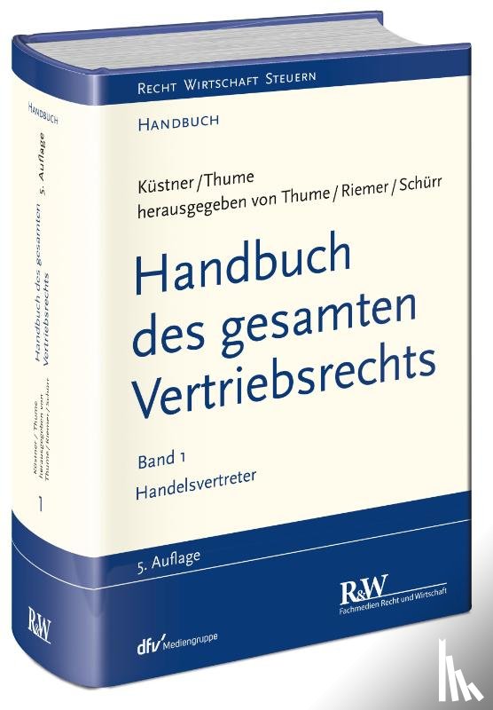 Thume, Karl-Heinz, Riemer, Jens-Berghe, Schürr, Ulrich, Otto, Klaus - Handbuch des gesamten Vertriebsrechts, Band 1