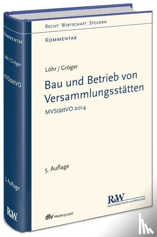 Löhr, Volker, Gröger, Gerd - Bau und Betrieb von Versammlungsstätten