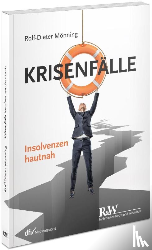 Mönning, Rolf-Dieter - Krisenfälle - Insolvenzen hautnah
