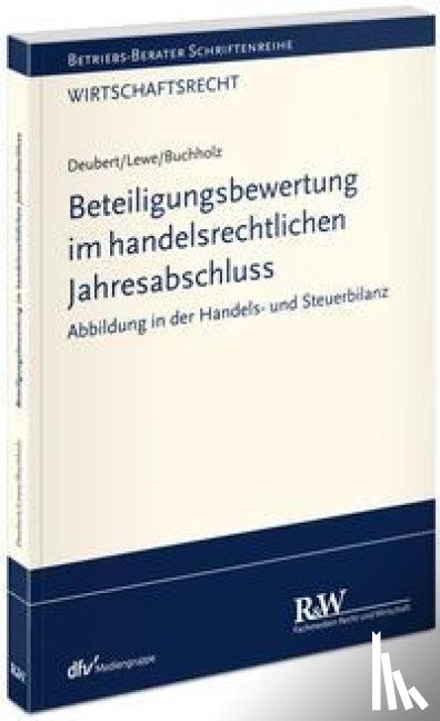 Deubert, Michael, Lewe, Stefan, Buchholz, Stephan - Beteiligungsbewertung im handelsrechtlichen Jahresabschluss