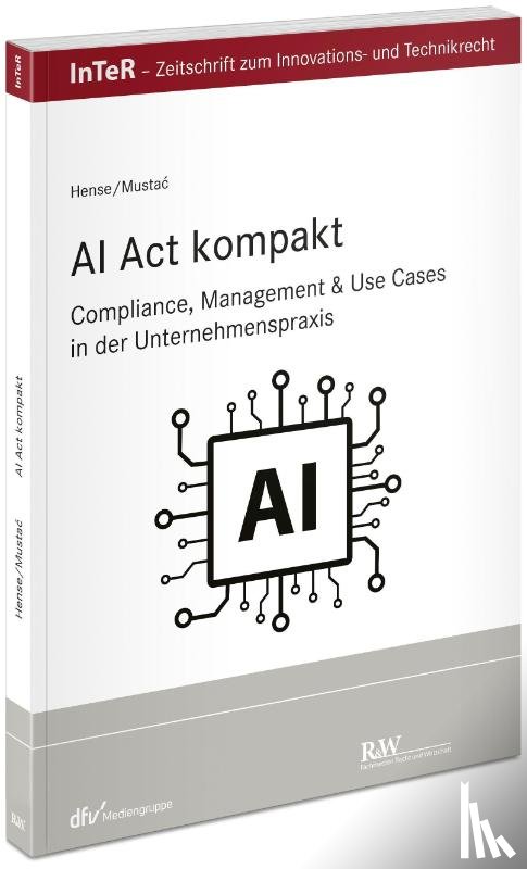 Hense, Peter, Mustac, Tea - AI Act kompakt