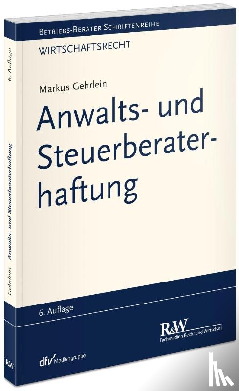 Gehrlein, Markus - Anwalts- und Steuerberaterhaftung