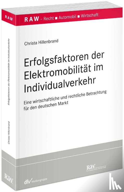 Hillenbrand, Christa - Erfolgsfaktoren der Elektromobilität im Individualverkehr