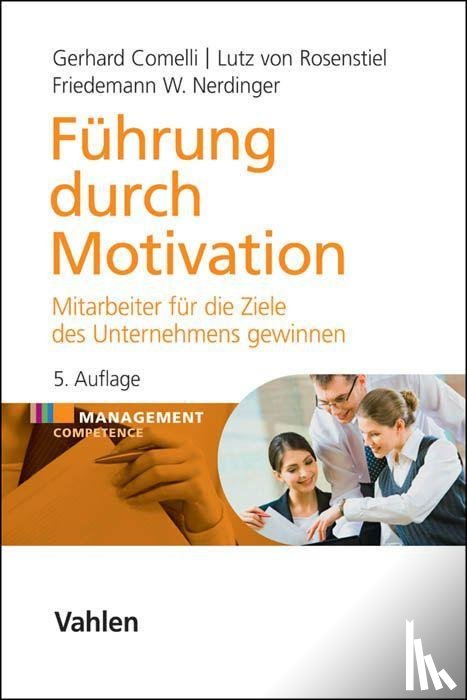 Comelli, Gerhard, Rosenstiel, Lutz von, Nerdinger, Friedemann W. - Führung durch Motivation
