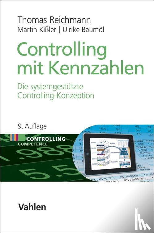 Reichmann, Thomas, Baumöl, Ulrike, Kißler, Martin - Controlling mit Kennzahlen