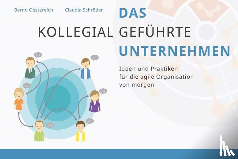 Oestereich, Bernd, Schröder, Claudia - Das kollegial geführte Unternehmen