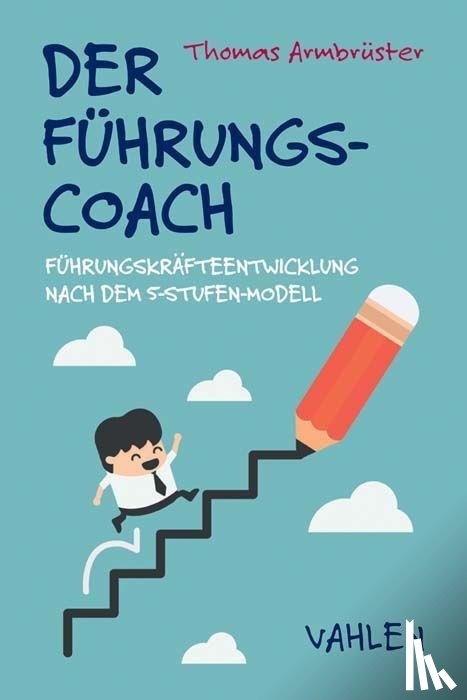 Armbrüster, Thomas - Der Führungscoach