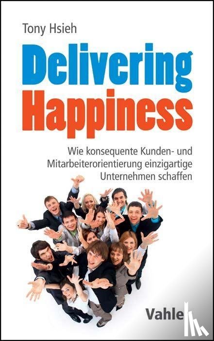 Hsieh, Tony - Delivering Happiness