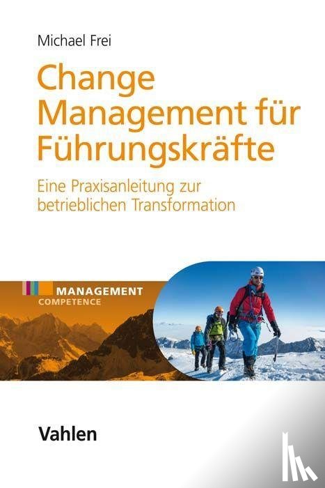 Frei, Michael - Change Management für Führungskräfte