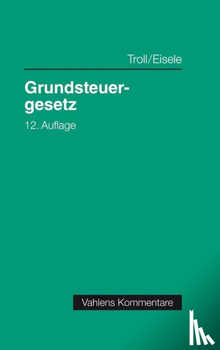 Troll, Max, Eisele, Dirk - Grundsteuergesetz