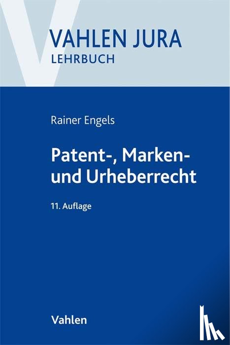 Ilzhöfer, Volker, Engels, Rainer - Patent-, Marken- und Urheberrecht