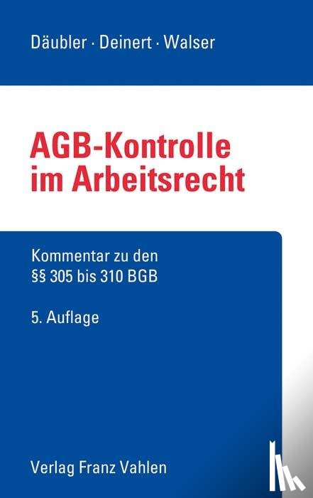 Däubler, Wolfgang, Deinert, Olaf, Walser, Manfred - AGB-Kontrolle im Arbeitsrecht