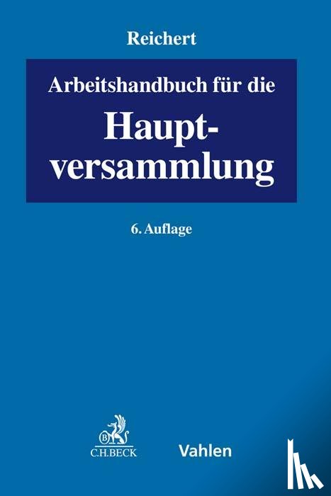 Semler, Johannes, Volhard, Rüdiger - Arbeitshandbuch für die Hauptversammlung
