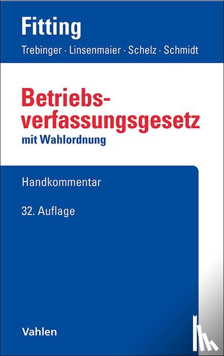 Fitting, Karl, Schmidt, Kristina, Auffarth, Fritz, Kaiser, Heinrich - Betriebsverfassungsgesetz