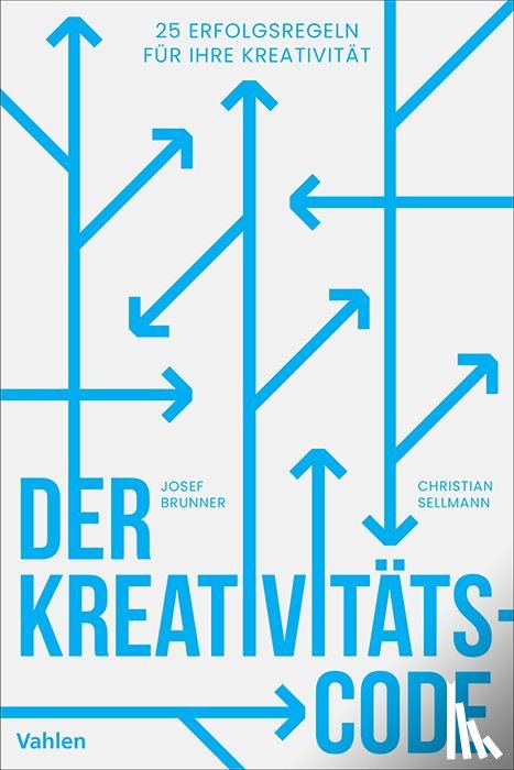 Brunner, Josef, Sellmann, Christian - Der Kreativitätscode