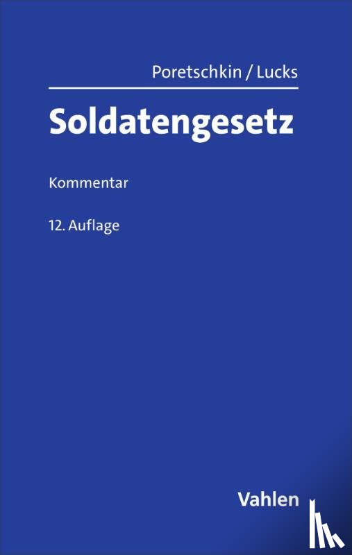 Lucks, Ulrich, Scherer, Werner, Alff, Richard, Poretschkin, Alexander - Soldatengesetz. SG