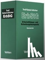 Troll, Max - Erbschaftsteuer- und Schenkungsteuergesetz (ohne Fortsetzungslieferung). Inkl. 69. Ergänzungslieferung
