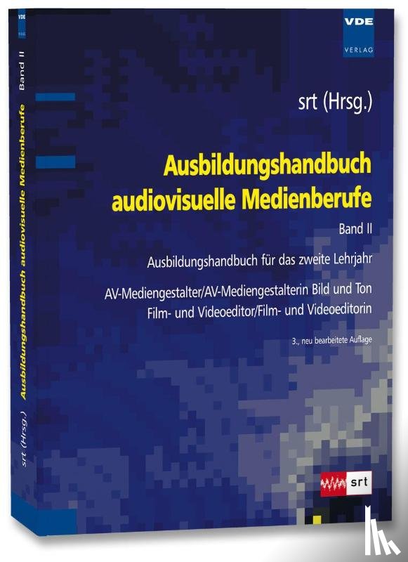  - Ausbildungshandbuch audiovisuelle Medienberufe Bd.II