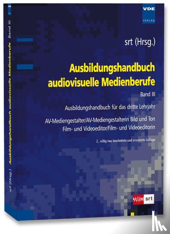  - Ausbildungshandbuch audiovisuelle Medienberufe Bd.III