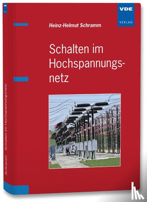 Schramm, Heinz-Helmut - Schalten im Hochspannungsnetz