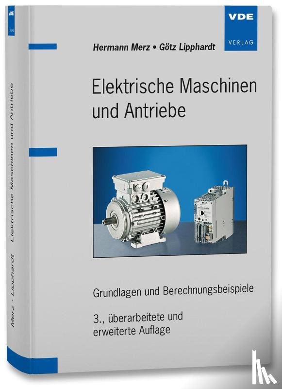 Merz, Hermann, Lipphardt, Götz - Elektrische Maschinen und Antriebe