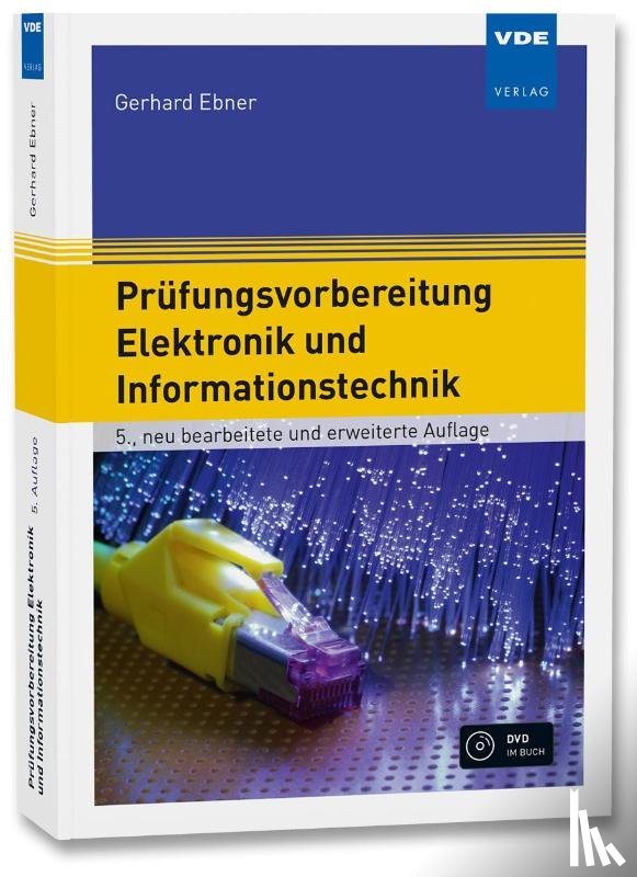 Ebner, Gerhard - Prüfungsvorbereitung Elektronik und Informationstechnik