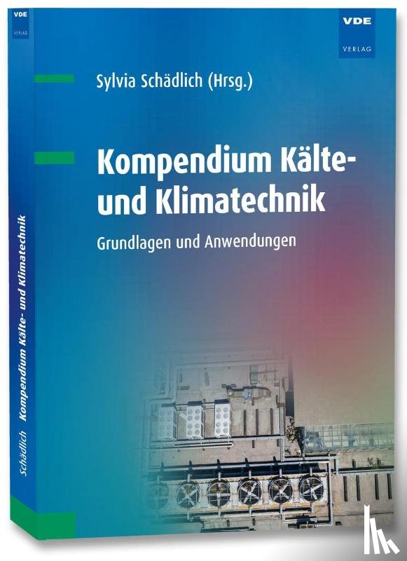  - Kompendium Kälte- und Klimatechnik
