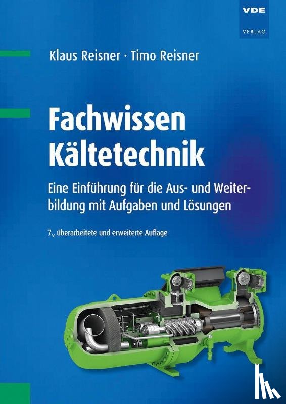 Reisner, Klaus, Reisner, Timo - Fachwissen Kältetechnik