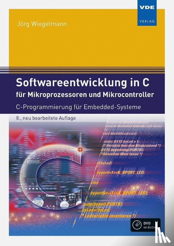 Wiegelmann, Jörg - Softwareentwicklung in C für Mikroprozessoren und Mikrocontroller