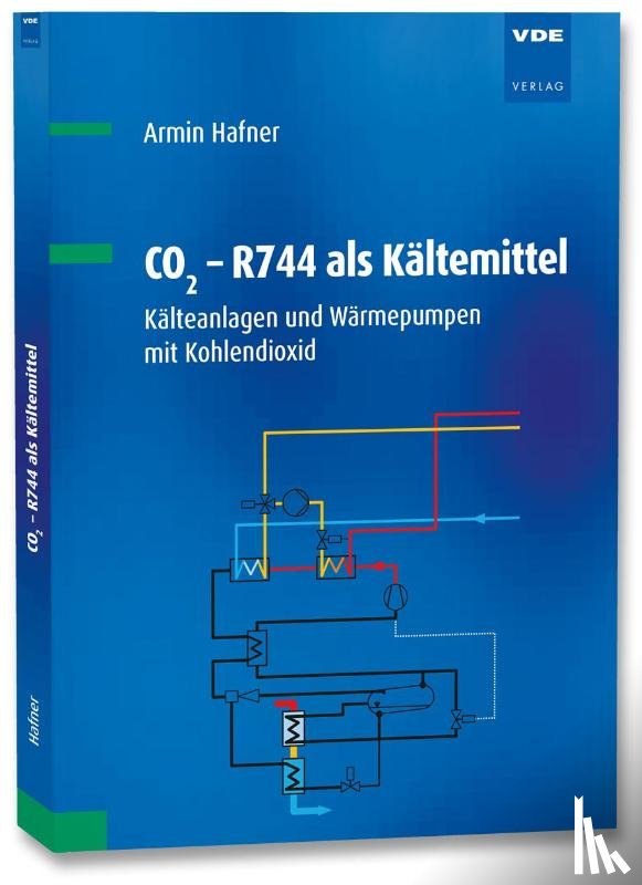 Hafner, Armin, Kauffeld, Michael - CO2 - R744 als Kältemittel