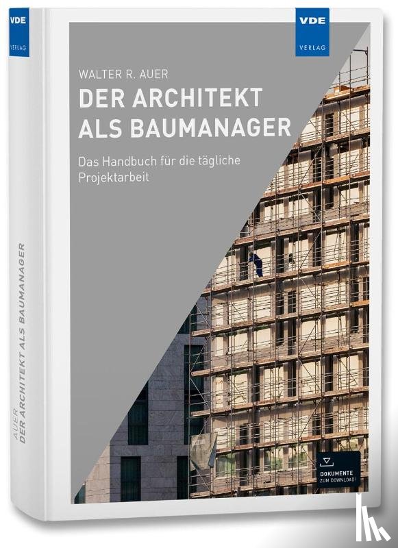 Auer, Walter R. - Der Architekt als Baumanager