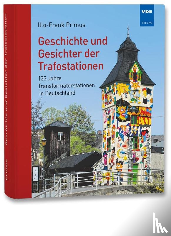 Primus, Illo-Frank - Geschichte und Gesichter der Trafostationen